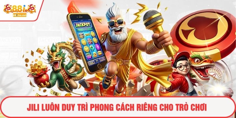 JILI luôn duy trì phong cách riêng cho trò chơi